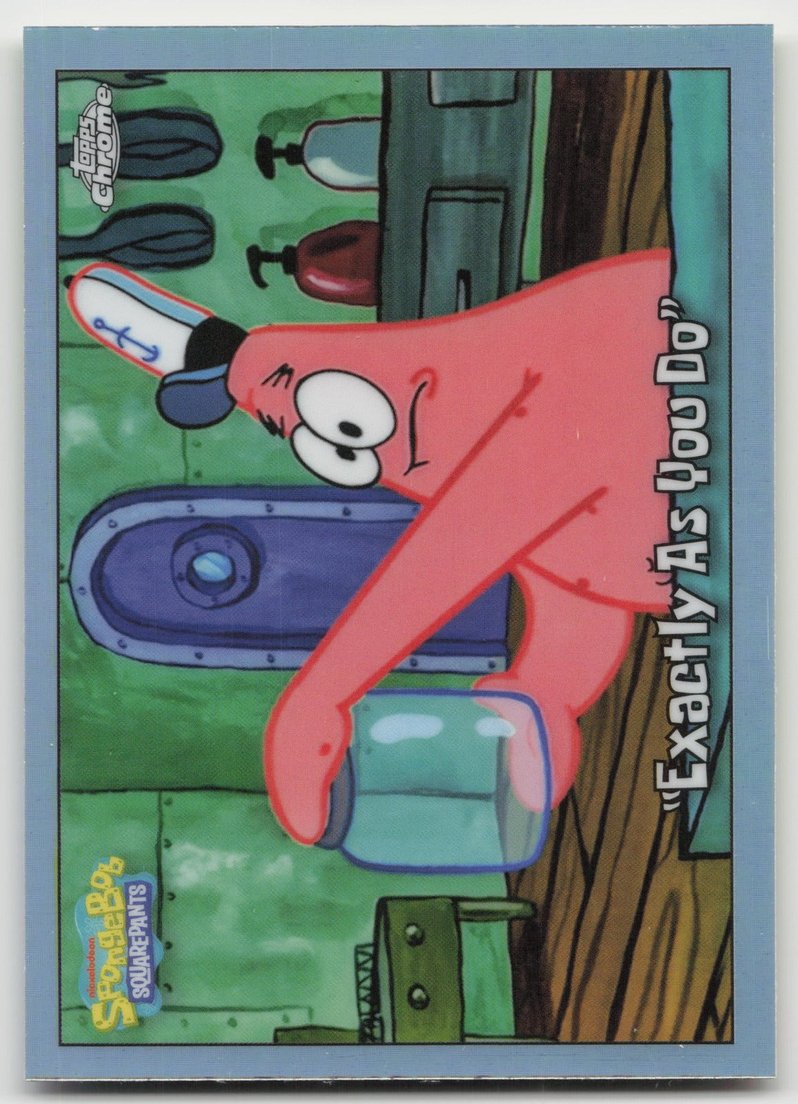 "Exactly As You Do" Topps Chrome SpongeBob SquarePants 25th Anniversary 194 NM