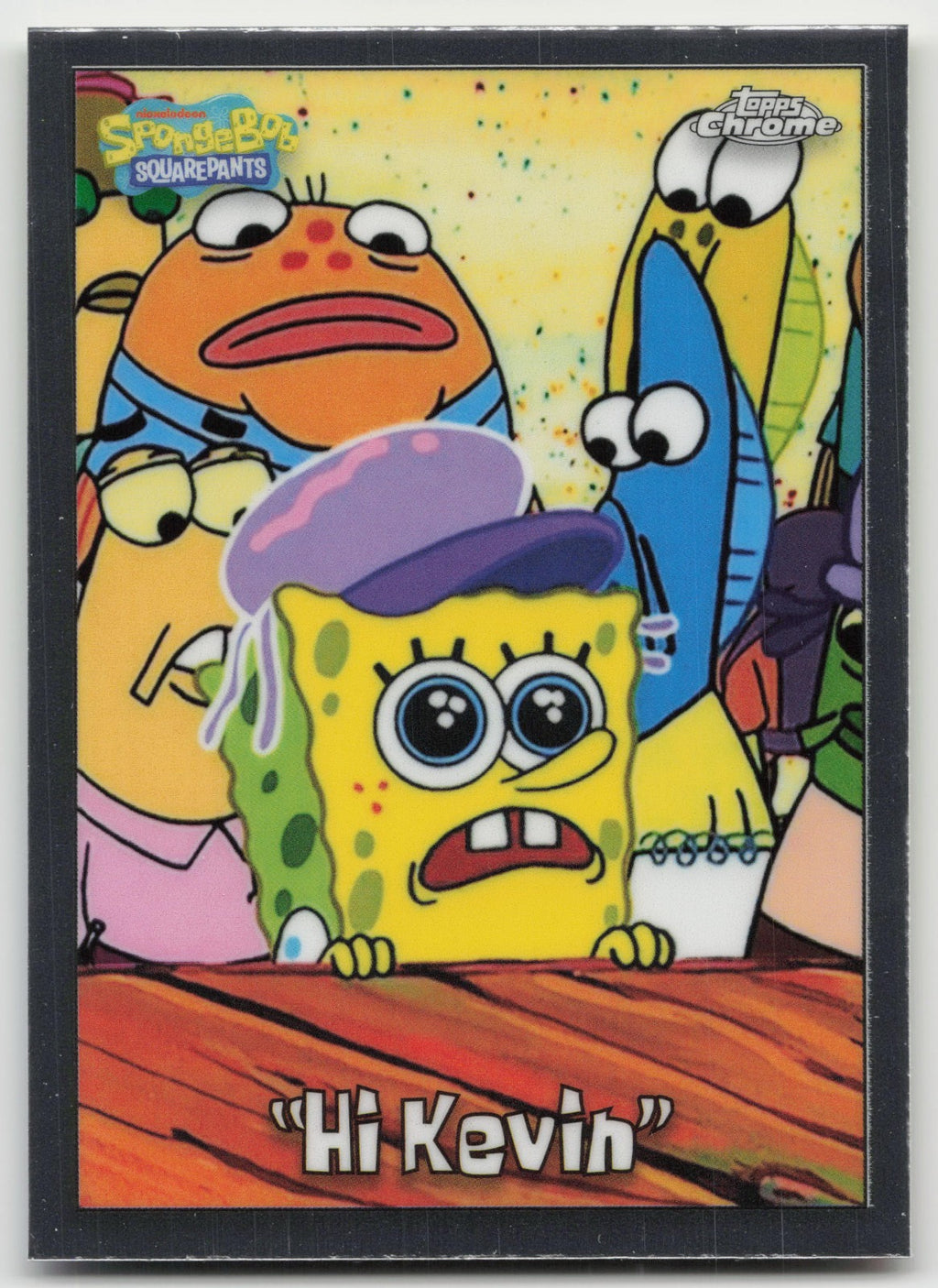 "Hi Kevin" Base Topps Chrome SpongeBob SquarePants 25th Anniversary 81 NM