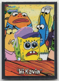 "Hi Kevin" Base Topps Chrome SpongeBob SquarePants 25th Anniversary 81 NM
