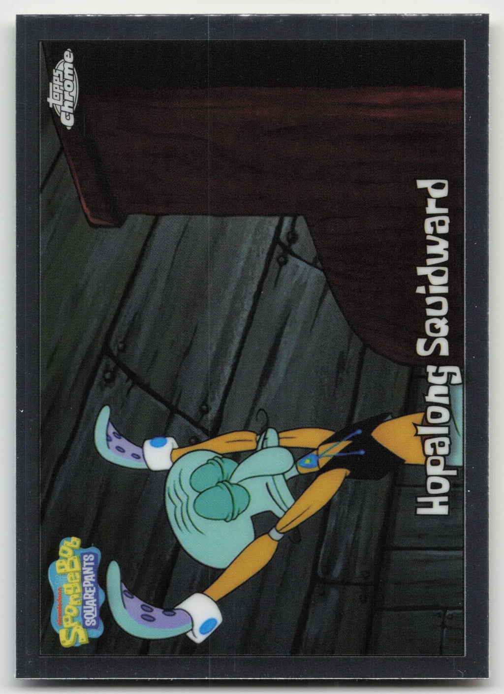 Hopalong Squidward Topps Chrome SpongeBob SquarePants 25th Anniversary 56 NM